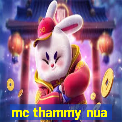 mc thammy nua